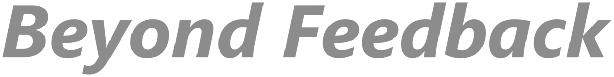 Beyond Feedback